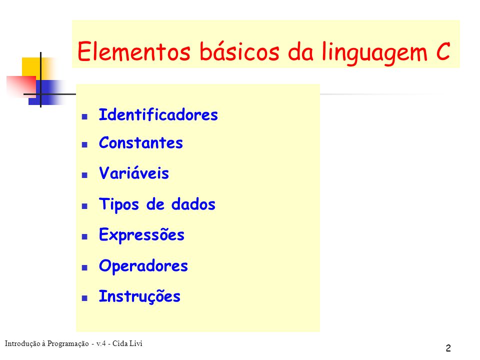 Elementos básicos da linguagem C