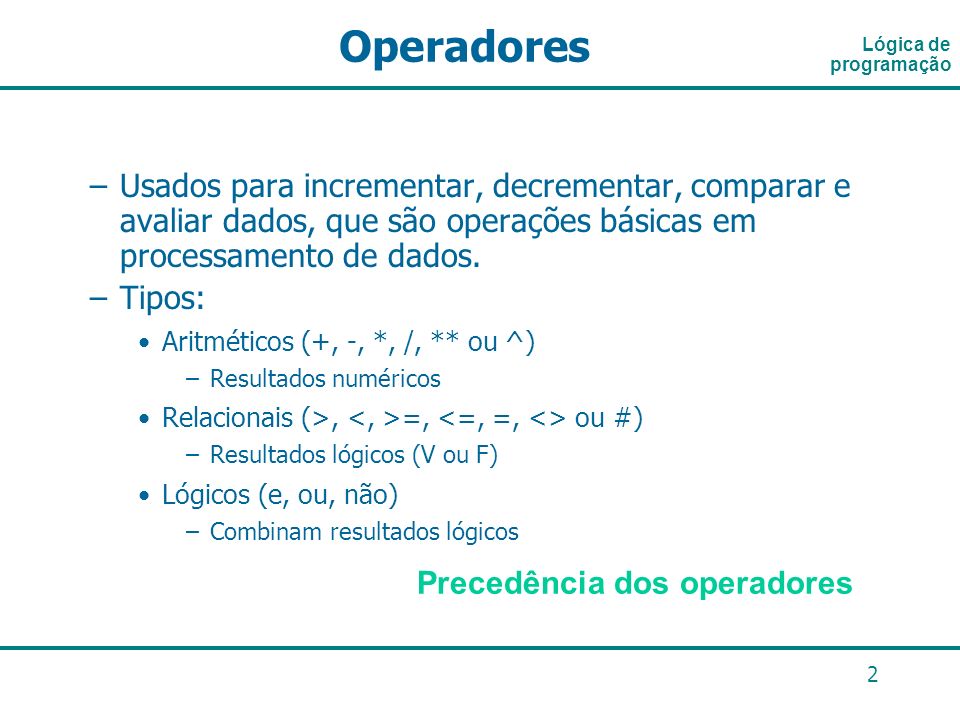 Lógica de programação Operadores.