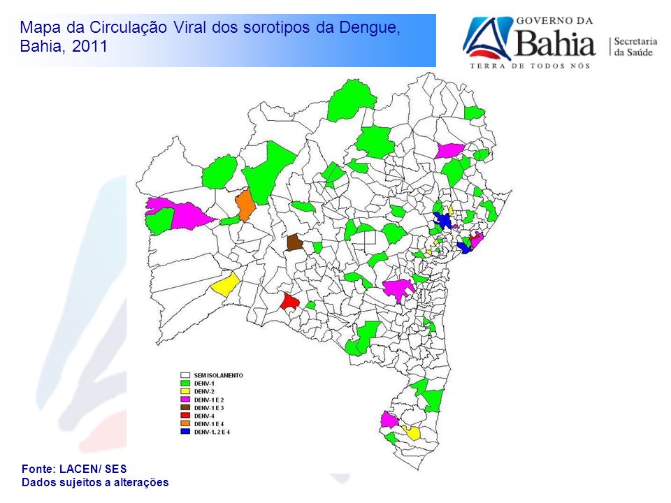 Mapa da Circulação Viral dos sorotipos da Dengue, Bahia, 2011