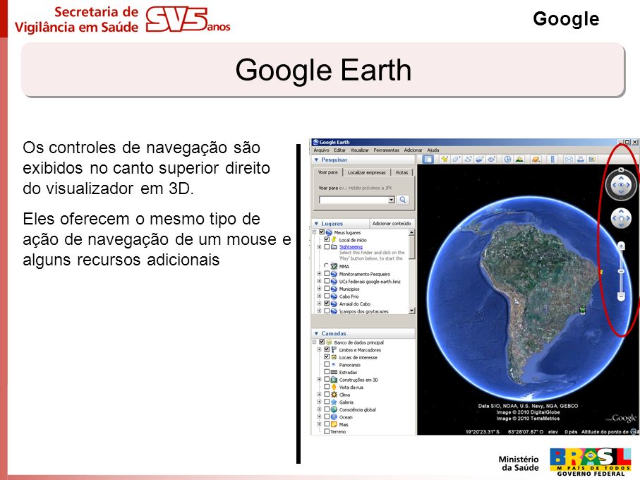 Google Google Earth. Os controles de navegação são exibidos no canto superior direito do visualizador em 3D.