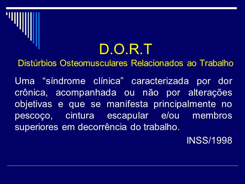 D.O.R.T Distúrbios Osteomusculares Relacionados ao Trabalho