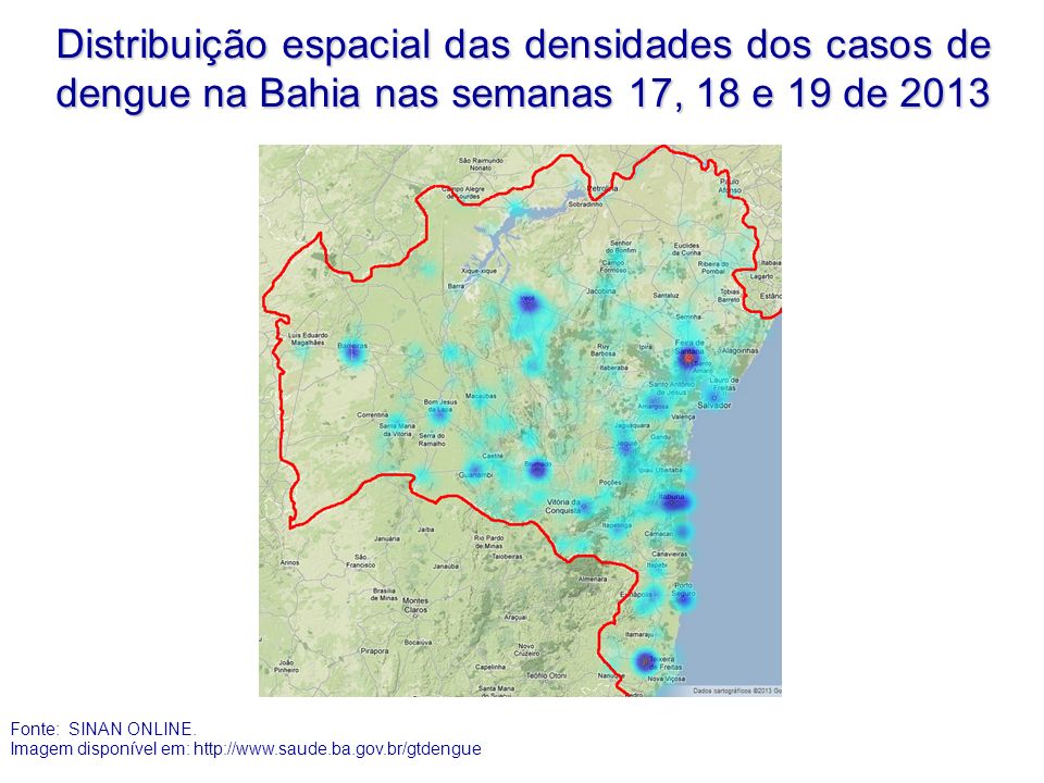 Distribuição espacial das densidades dos casos de dengue na Bahia nas semanas 17, 18 e 19 de 2013