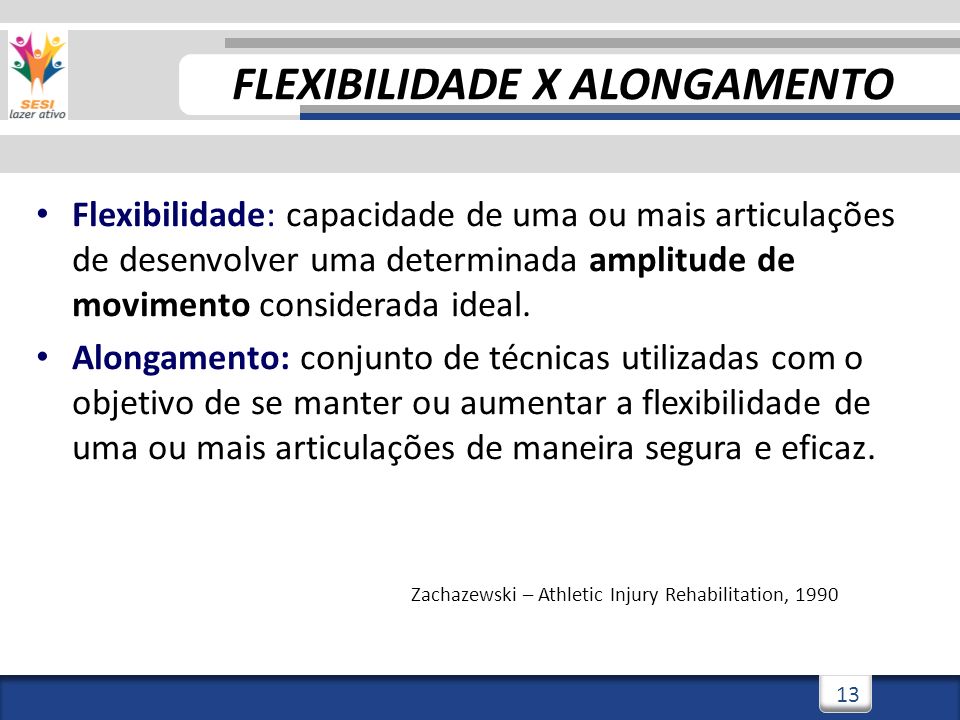 FLEXIBILIDADE X ALONGAMENTO