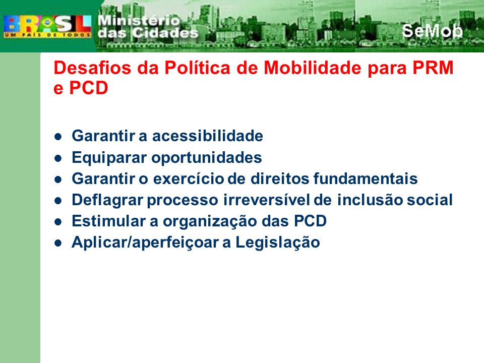 Desafios da Política de Mobilidade para PRM e PCD