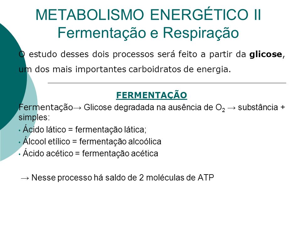 METABOLISMO ENERGÉTICO II Fermentação e Respiração