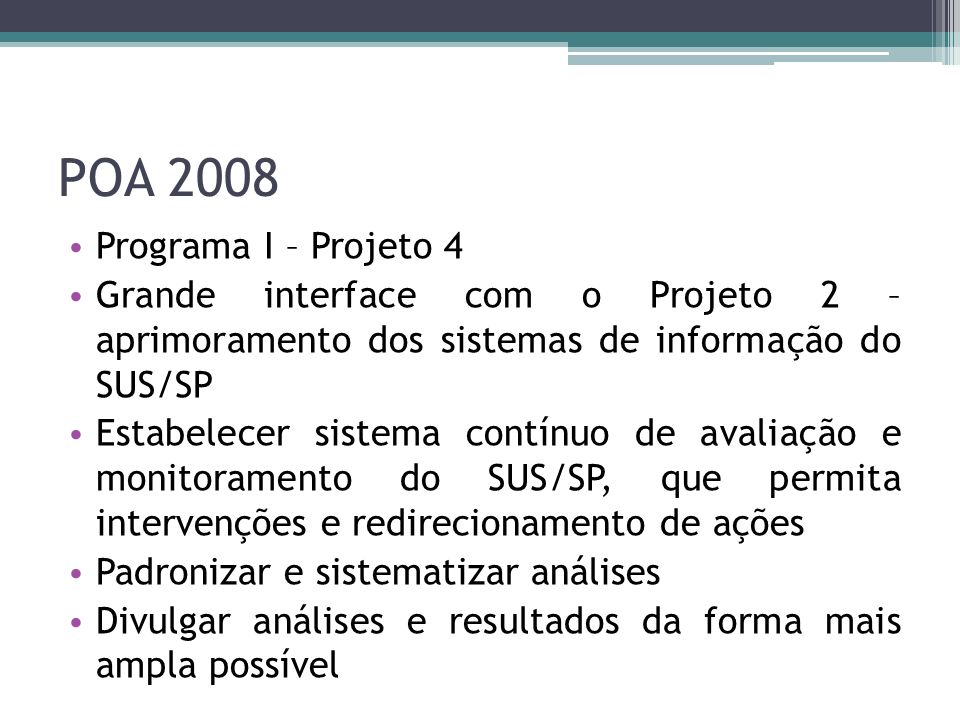 POA 2008 Programa I – Projeto 4