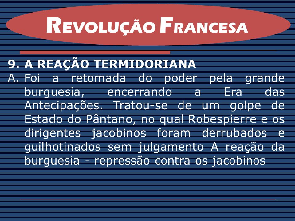 REVOLUÇÃO FRANCESA A REAÇÃO TERMIDORIANA