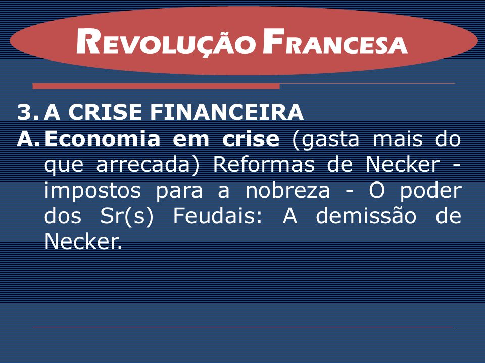 REVOLUÇÃO FRANCESA A CRISE FINANCEIRA