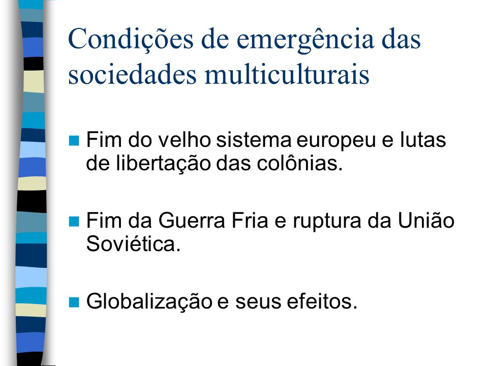 Condições de emergência das sociedades multiculturais