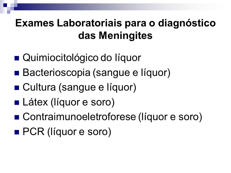 Exames Laboratoriais para o diagnóstico das Meningites