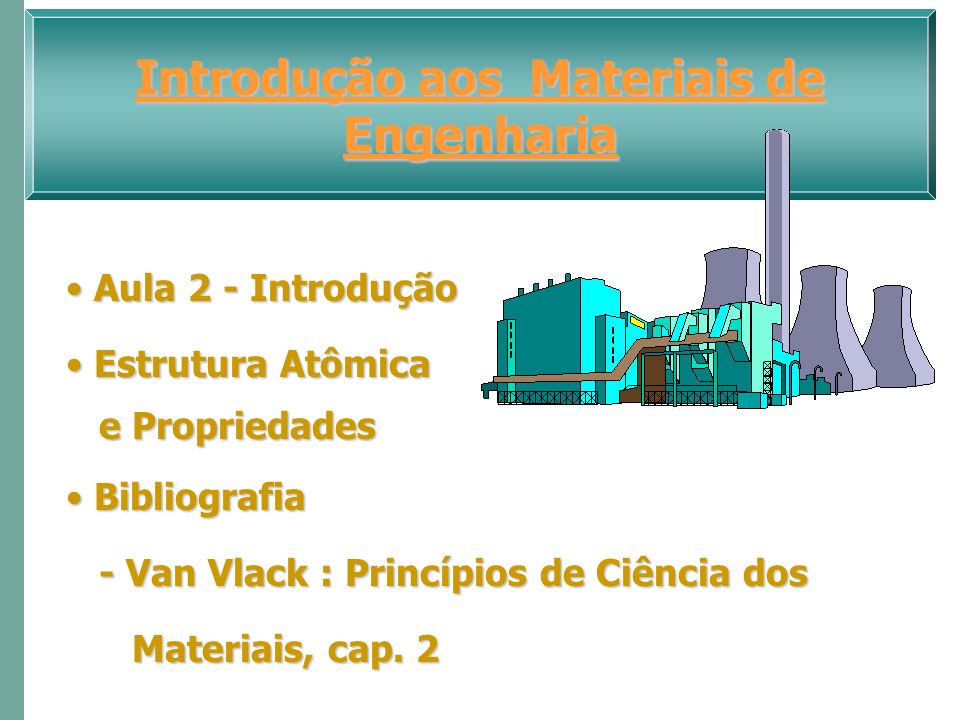 Introdução aos Materiais de Engenharia