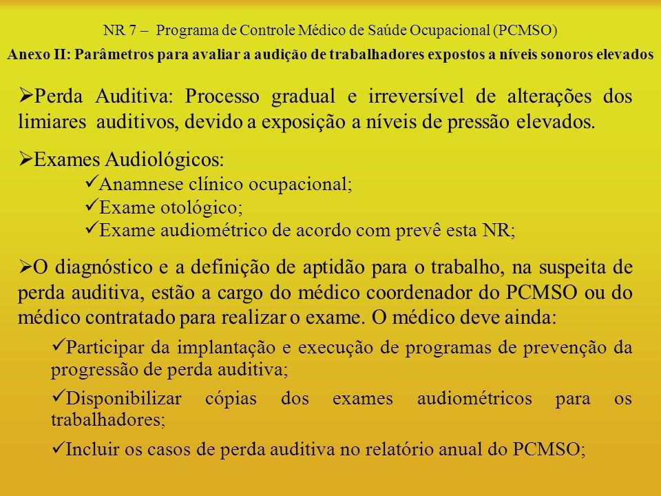 NR 7 – Programa de Controle Médico de Saúde Ocupacional (PCMSO) Anexo II: Parâmetros para avaliar a audição de trabalhadores expostos a níveis sonoros elevados