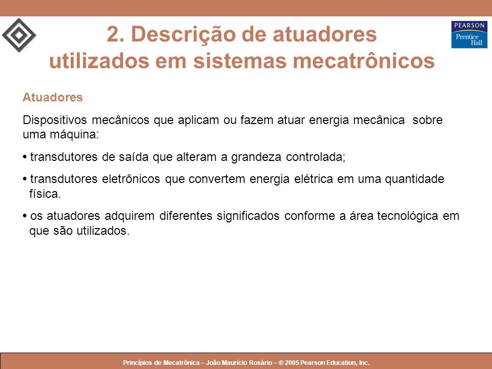 2. Descrição de atuadores utilizados em sistemas mecatrônicos