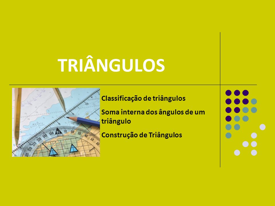 TRIÂNGULOS Classificação de triângulos