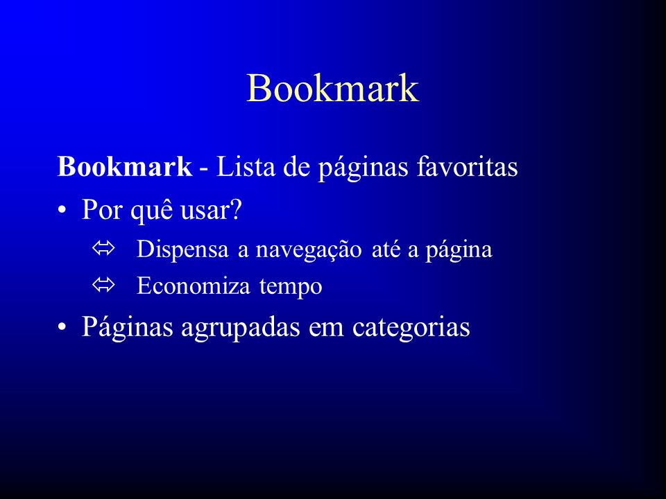 Bookmark Bookmark - Lista de páginas favoritas Por quê usar
