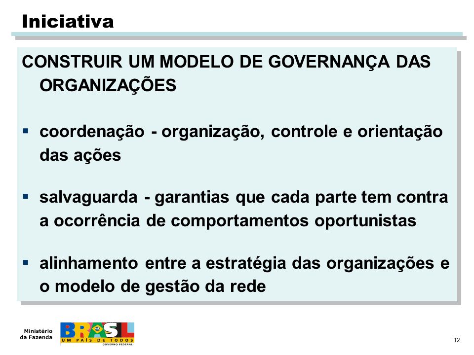 Iniciativa CONSTRUIR UM MODELO DE GOVERNANÇA DAS ORGANIZAÇÕES