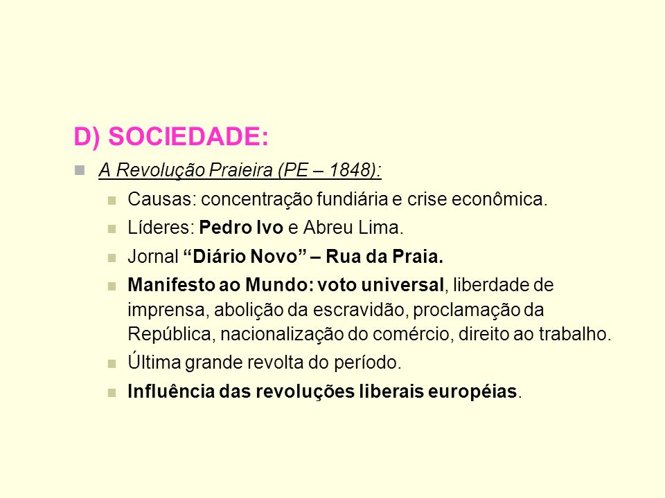 D) SOCIEDADE: A Revolução Praieira (PE – 1848):