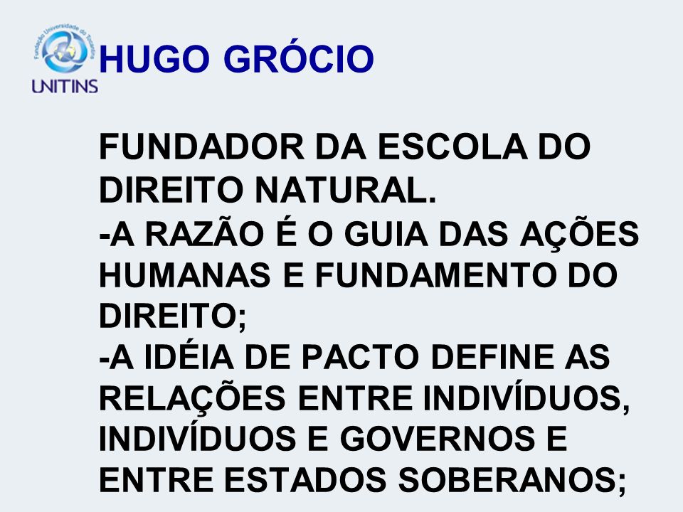 HUGO GRÓCIO FUNDADOR DA ESCOLA DO DIREITO NATURAL