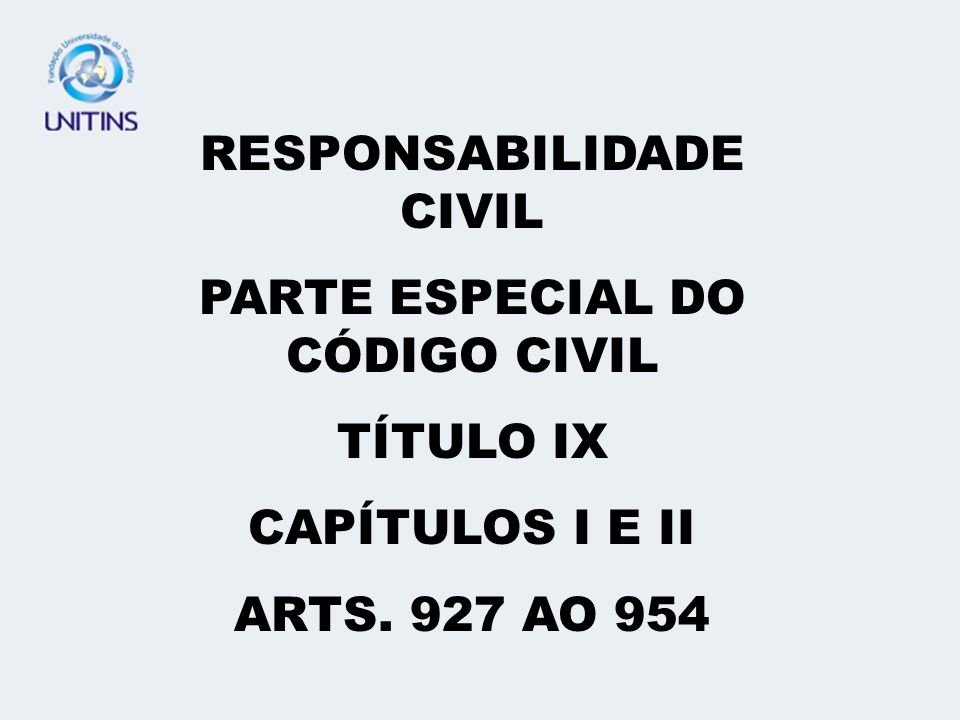 RESPONSABILIDADE CIVIL PARTE ESPECIAL DO CÓDIGO CIVIL