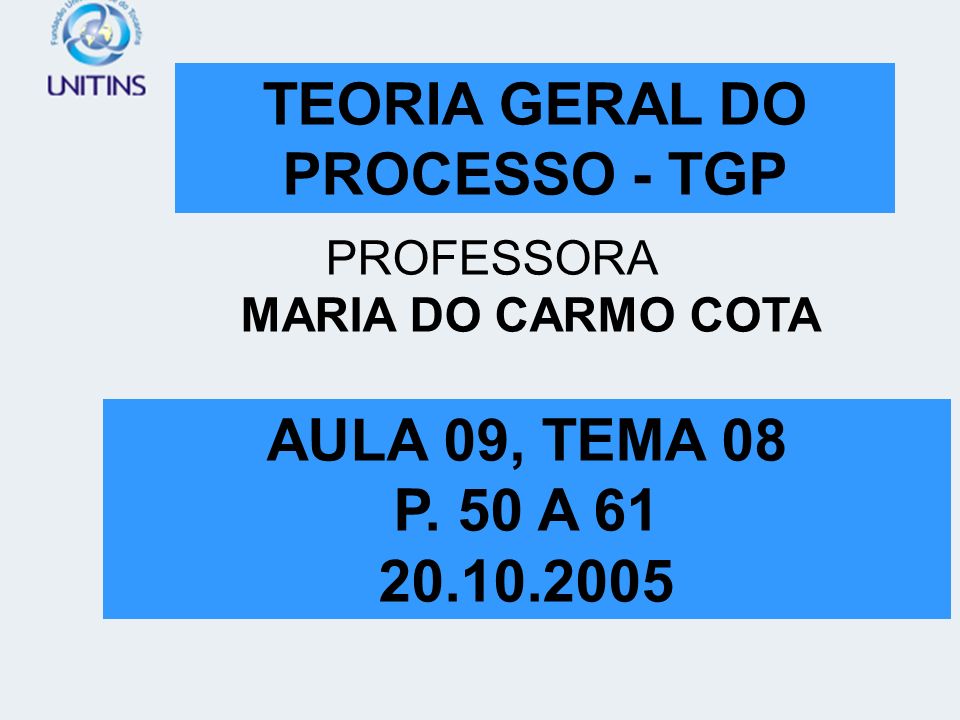 TEORIA GERAL DO PROCESSO - TGP TEORIA GERAL DO PROCESSO - TGP