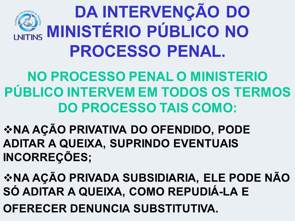 DA INTERVENÇÃO DO MINISTÉRIO PÚBLICO NO PROCESSO PENAL.