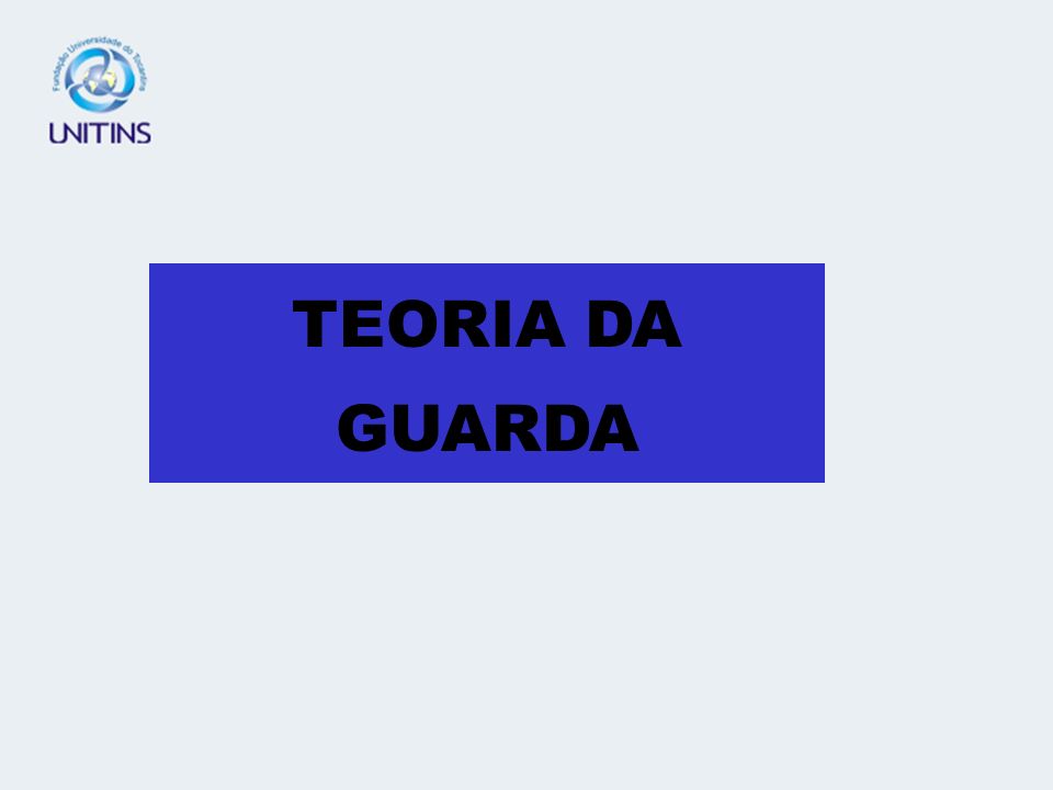 TEORIA DA GUARDA