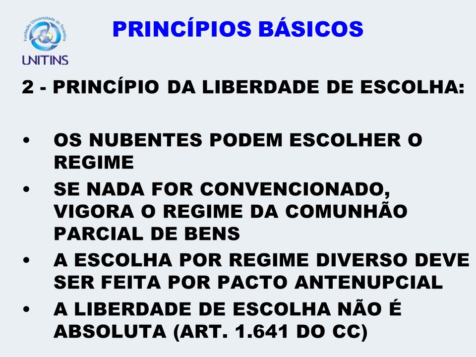 PRINCÍPIOS BÁSICOS 2 - PRINCÍPIO DA LIBERDADE DE ESCOLHA:
