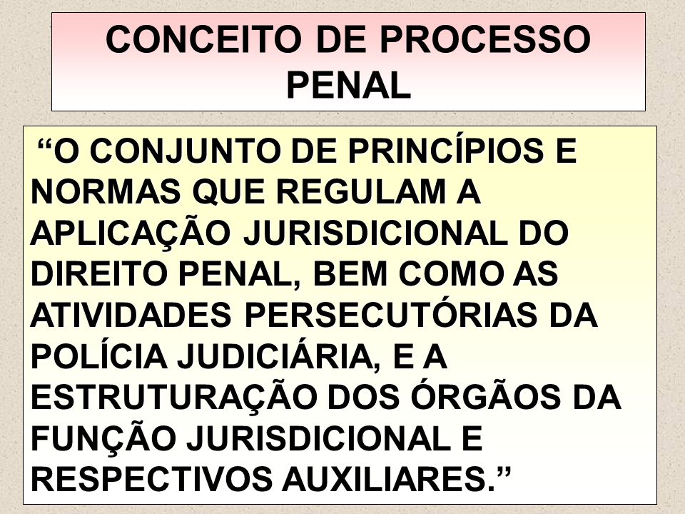 CONCEITO DE PROCESSO PENAL
