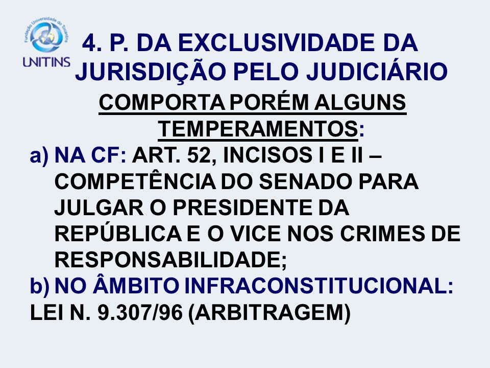 4. P. DA EXCLUSIVIDADE DA JURISDIÇÃO PELO JUDICIÁRIO