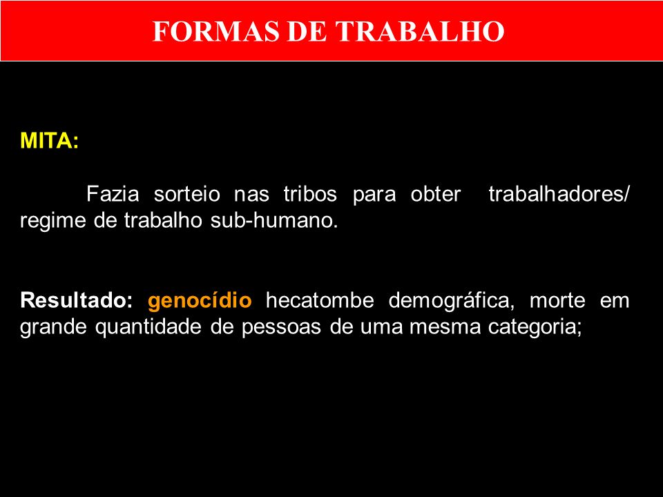 FORMAS DE TRABALHO MITA: