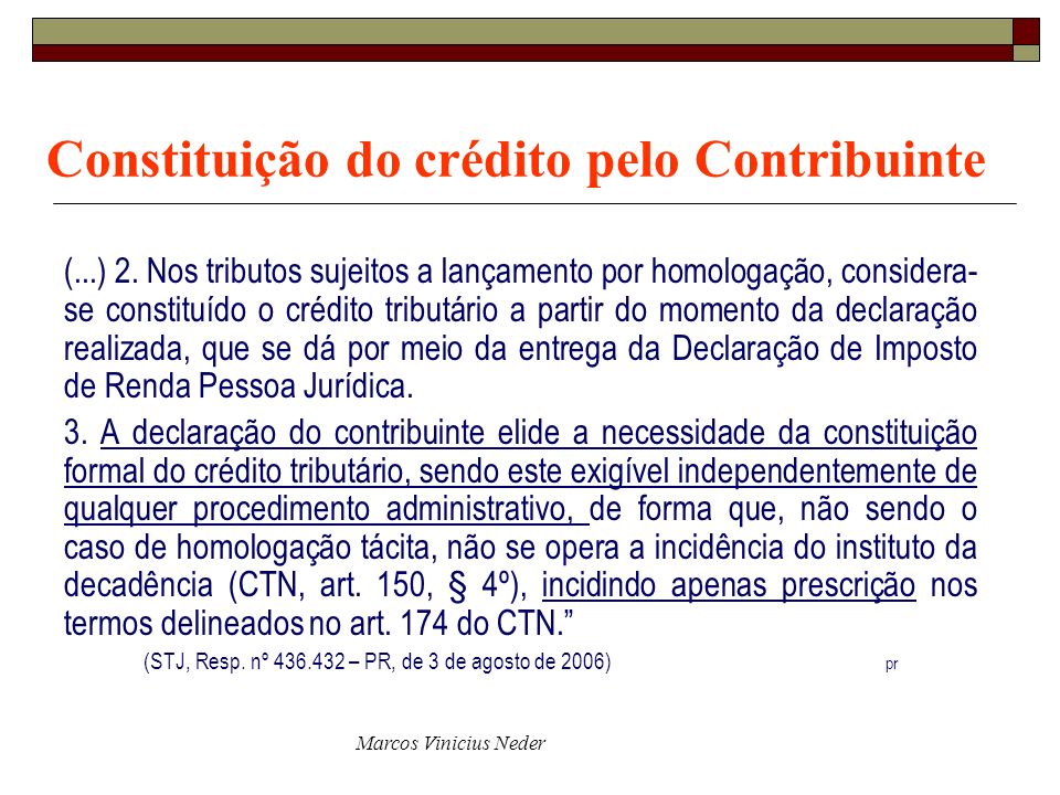 Constituição do crédito pelo Contribuinte