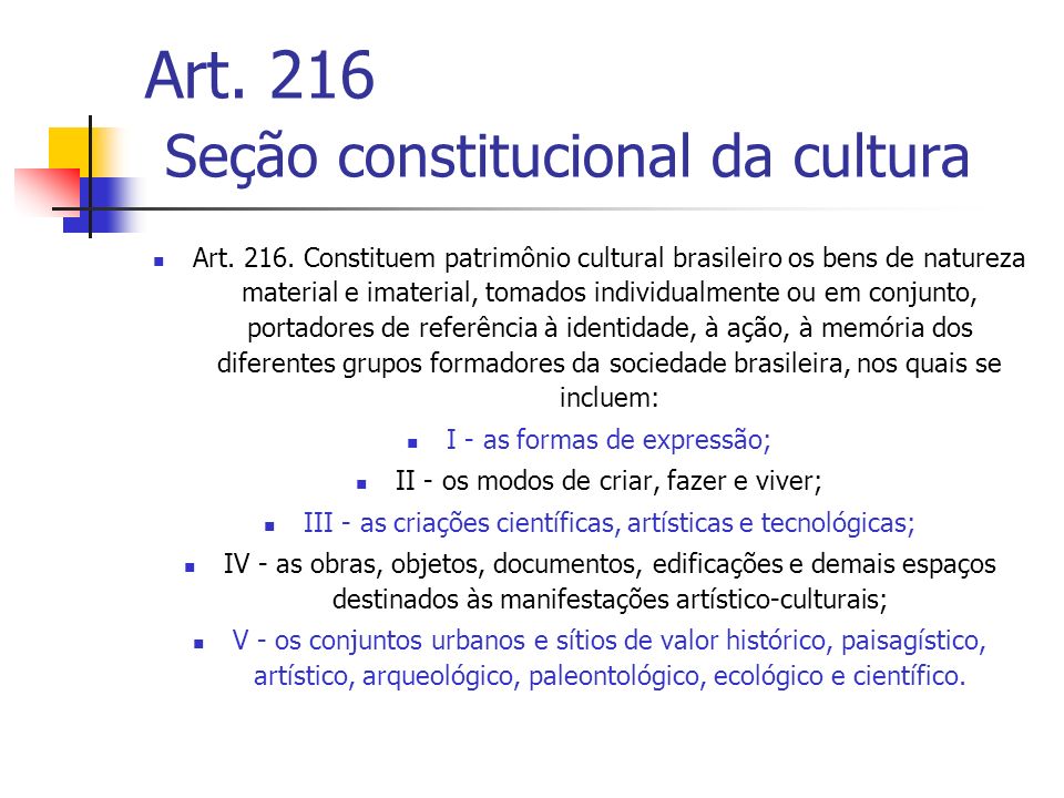 Art. 216 Seção constitucional da cultura