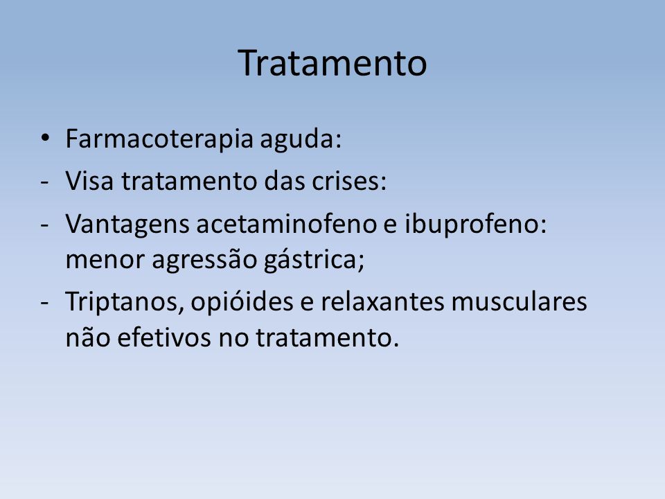 Tratamento Farmacoterapia aguda: Visa tratamento das crises: