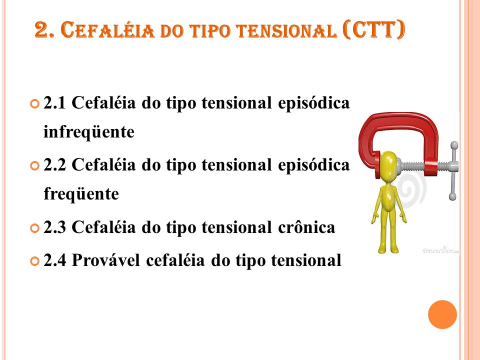 2. Cefaléia do tipo tensional (CTT)