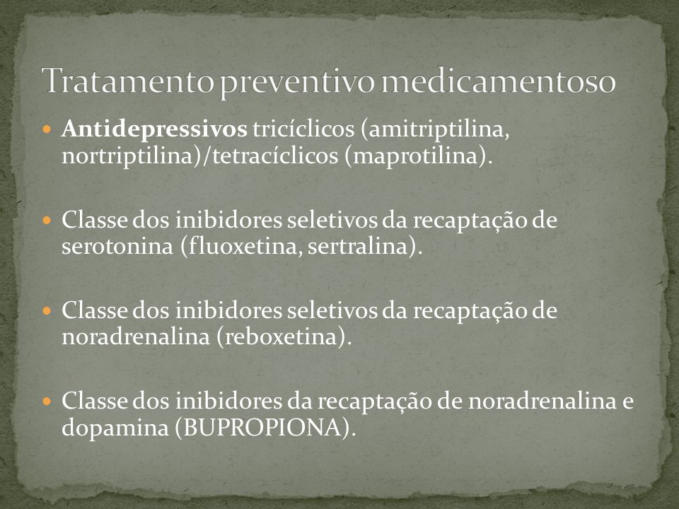 Tratamento preventivo medicamentoso
