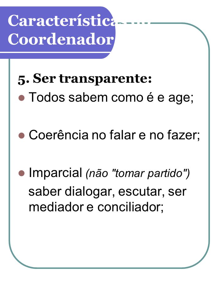 Características do Coordenador.