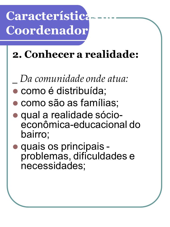 Características do Coordenador.