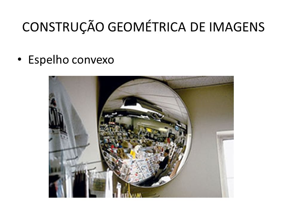 CONSTRUÇÃO GEOMÉTRICA DE IMAGENS