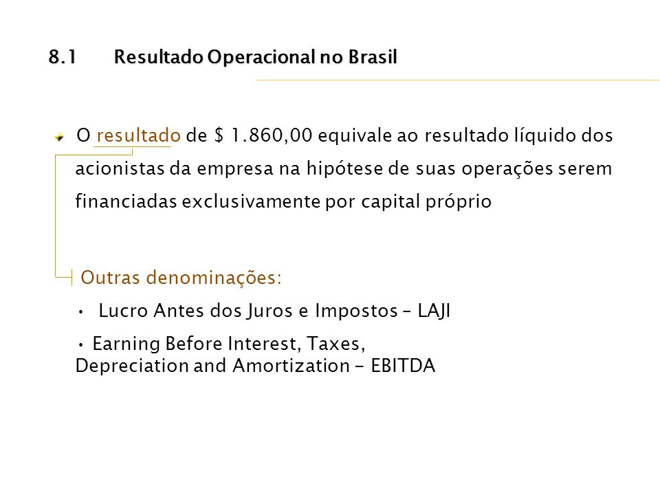8.1 Resultado Operacional no Brasil