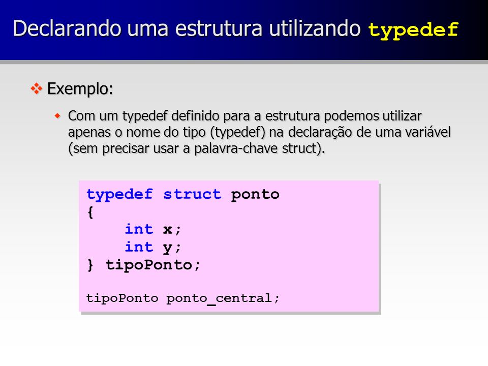 Declarando uma estrutura utilizando typedef