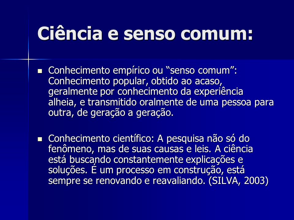 Cite Exemplos De Conhecimentos De Paicologia Apropriados Pelo Senso Comum
