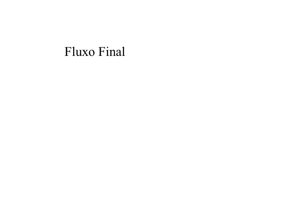 Fluxo Final