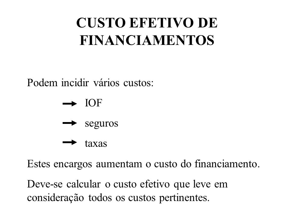 CUSTO EFETIVO DE FINANCIAMENTOS