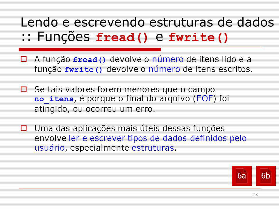 Lendo e escrevendo estruturas de dados :: Funções fread() e fwrite()