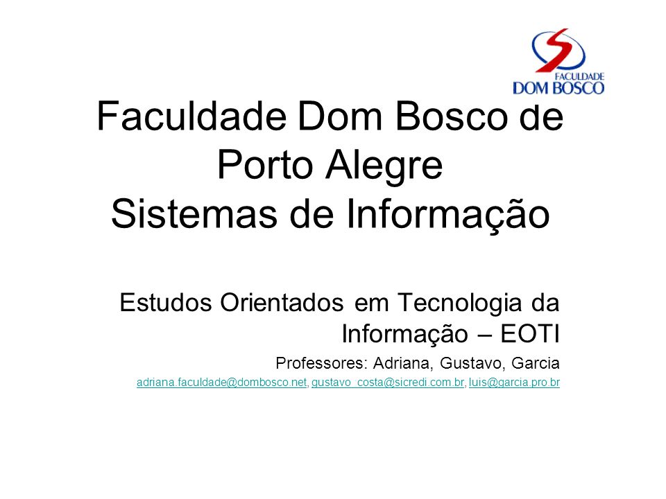Faculdade Dom Bosco de Porto Alegre Sistemas de Informação