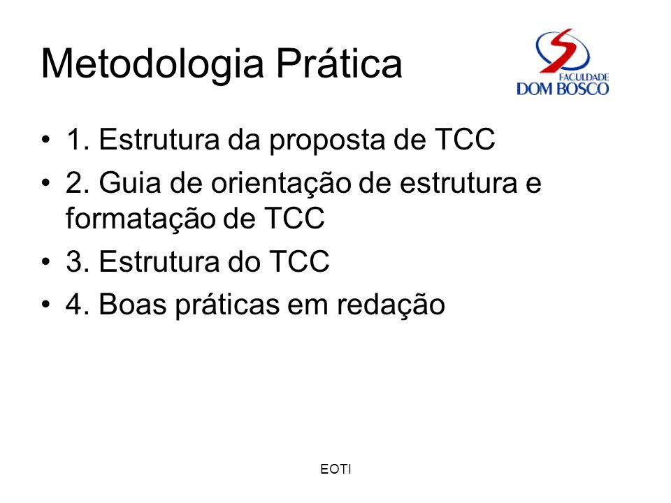 Metodologia Prática 1. Estrutura da proposta de TCC