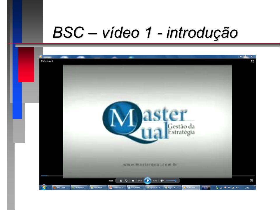 BSC – vídeo 1 - introdução