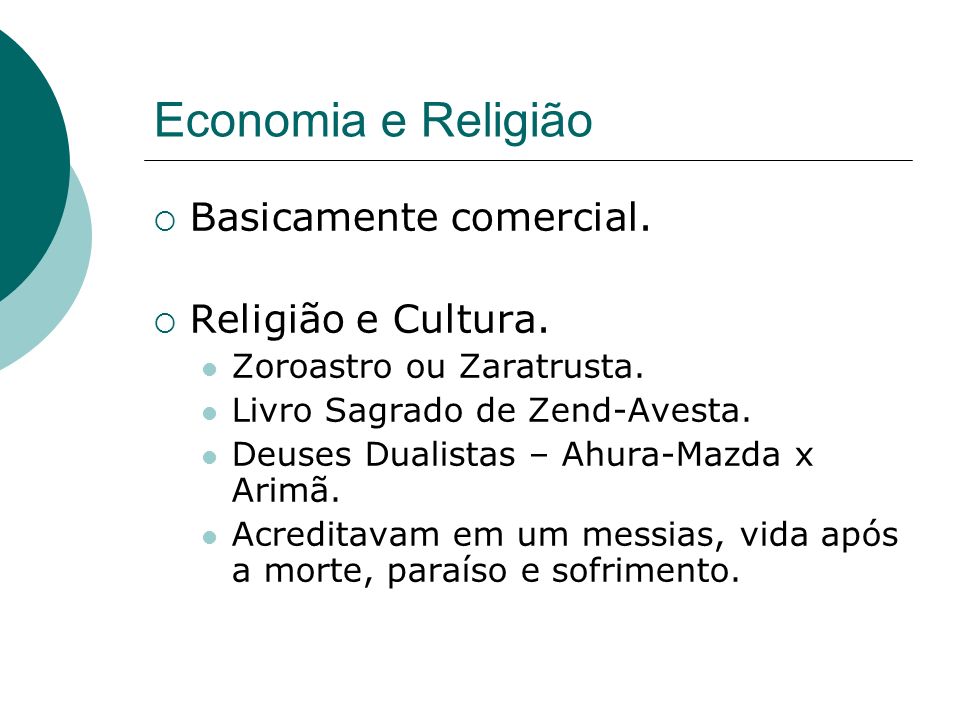 Economia e Religião Basicamente comercial. Religião e Cultura.