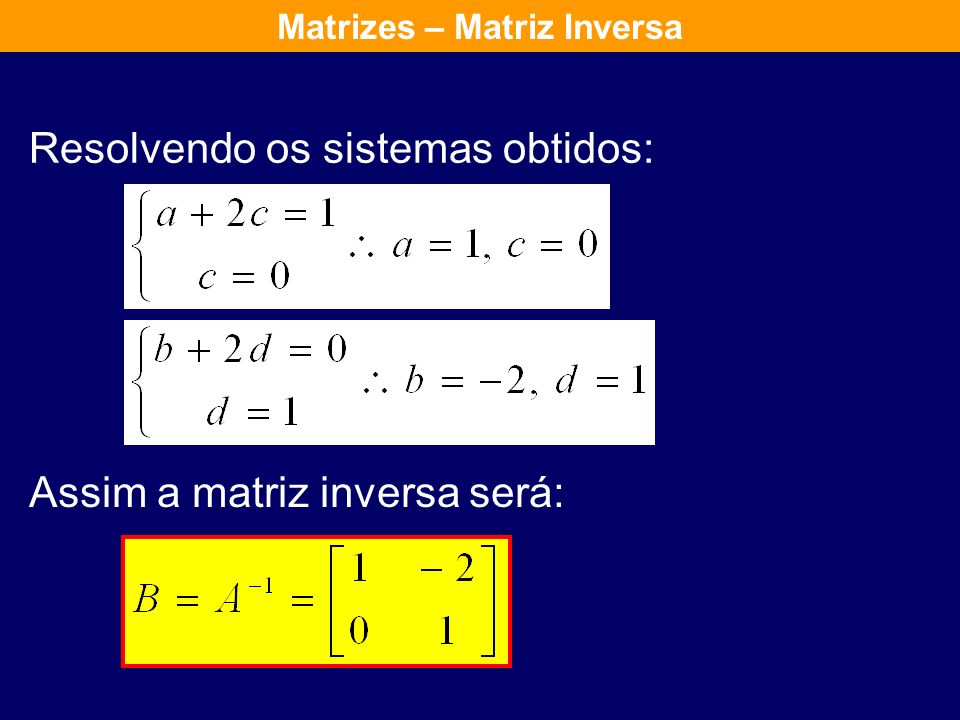 Matrizes – Matriz Inversa