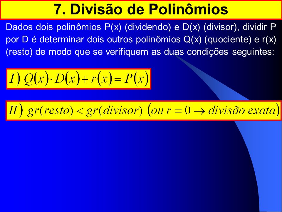 7. Divisão de Polinômios